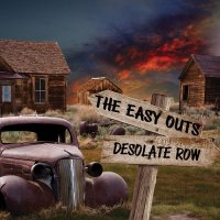 The Easy Outs - Desolate Row (2015)