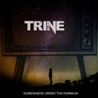 Trine - Somewhere Under the Rainbow (2017)