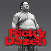 Ricky Dozen - Made Of Iron (2013)