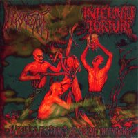 Incarcerate / Internal Torture - Butchered Feastings Of Morbid Intentions (Split) (2008)