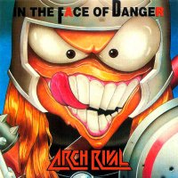 Arch Rival - In The Face Of Danger (1991)