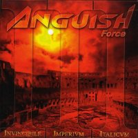 Anguish Force - Invincible Imperium Italicum (2008)