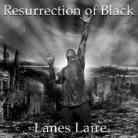 Lanes Laire - Resurrection Of Black (2015)  Lossless