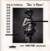 Din-A-Testbild - Sex\'n Chaos (1993)