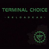 Terminal Choice - Reloaded (2003)