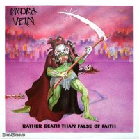 Hydra Vein - Rather Death Than False Of Faith (1988)