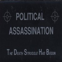 Political Assassination - The Death Struggle Has Begun (1989)