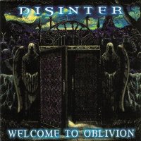 Disinter - Welcome to Oblivion (2000)