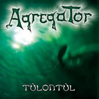 Agregator - Tulontul (2004)