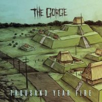 The Gorge - Thousand Year Fire (2016)