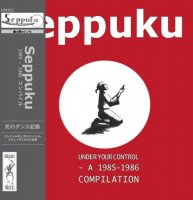 Seppuku - A 1985 - 1986 Compilation (2015)