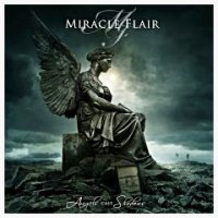 Miracle Flair - Angels Cast Shadows (2016)