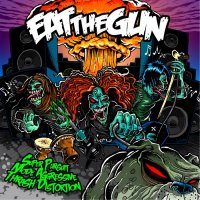 Eat The Gun - Super Pursuit Mode Aggressive Thrash Distortion (2009)