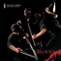 Altan Urag - Blood (2009)