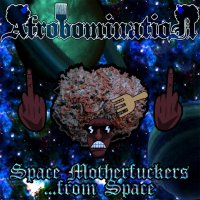 Afrobomination - Space Motherfuckers From Space (2015)