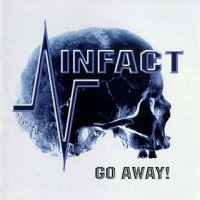 Infact - Go Away! (1998)