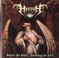 Hermh - Before the Eden - Awaiting the Fire (2004)