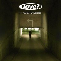 Love? - I Walk Alone (2014)