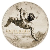 Unto Ashes - I Cover You With Blood (2004)