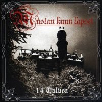 Mustan Kuun Lapset - 14 Talvea - Mustan Kuun Lauluja 1993-2007 (Compilation ) (2011)