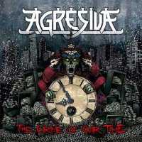 Agresiva - The Crime Of Our Time (2014)