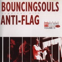 Anti-Flag & Bouncing Souls - BYO Split Series, Volume IV (2002)