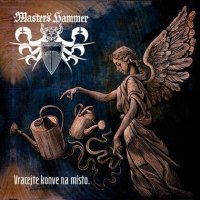 Master\'s Hammer - Vracejte Konve Na Misto (2012)