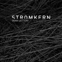 Stromkern - Dead Letters (2012)