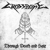 Crossbone - Through Death And Hate (2014)