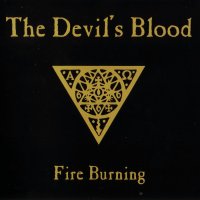 The Devil\'s Blood - Fire Burning (2011)