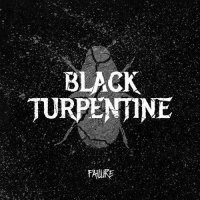 Black Turpentine - Failure (2017)