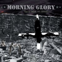 Morning Glory - Poets Were My Heroes (2012)