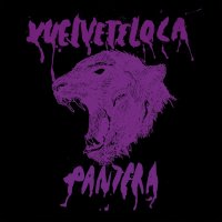 Vuelveteloca - Pantera (2015)