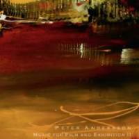 Peter Andersson - Music for Film and Exhibition II (2010)