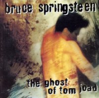 Bruce Springsteen - The Ghost Of Tom Joad (1995)