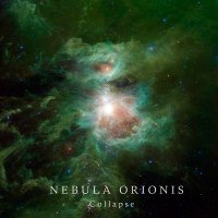 Nebula Orionis - Collapse (2015)