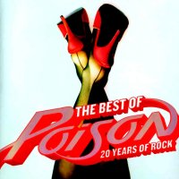 Poison - The Best Of Poison 20 Years Of Rock (2006)