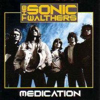 The Sonic Walthers - Medication (1992)