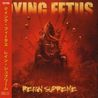 Dying Fetus - Reign Supreme (Japan Ed.) (2012)