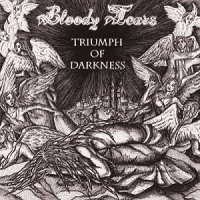 Bloody Tears - Triumph of Darkness (2004)  Lossless