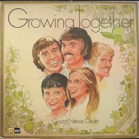 The Good News Circle - Growing Together (1974)