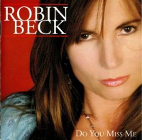 Robin Beck - Do You Miss Me (2005)  Lossless