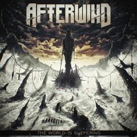 Afterwind - The world is suffering (2015)