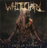 Whitechapel - This Is Exile (2008)