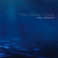 Max Corbacho - The Ocean Inside (2012)