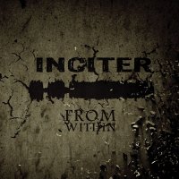 Inciter - From Within (2013)
