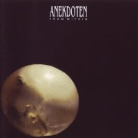 Anekdoten - From Within (1999)