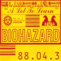 Biohazard - A Lot To Learn (1996)