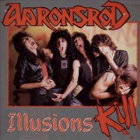 Aaronsrod - Illusions Kill (1986)