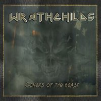 Wrathchilds - Covers Of The Beast (2015)